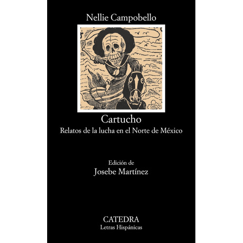 Cartucho, de Campobello, Nellie. Serie Letras Hispánicas Editorial Cátedra, tapa blanda en español, 2019