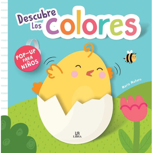 Descubre Los Colores (pop-up), De Vv.aa. Editorial Libsa, Tapa Blanda, Edición 1 En Español
