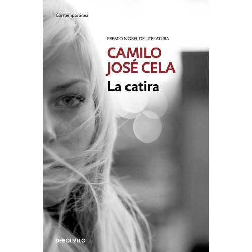 La Catira, De Cela, Camilo José. Editorial Debolsillo, Tapa Blanda En Español