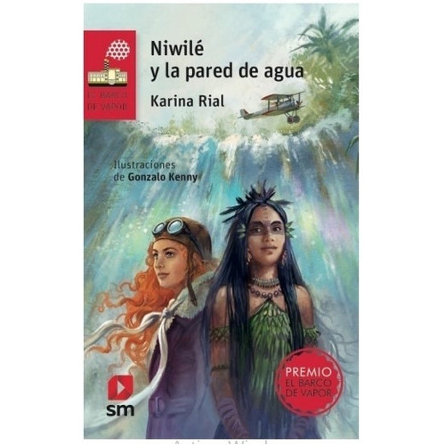 Niwile Y La Pared De Agua - Barco De Vapor Roja, De Rial, Karina. Editorial Sm Ediciones, Tapa Blanda En Español, 2021