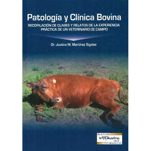Patología Y Clínica Bovina, De Justino M. Martínez Sigales. Editorial Intermedica, Tapa Blanda En Español, 9999