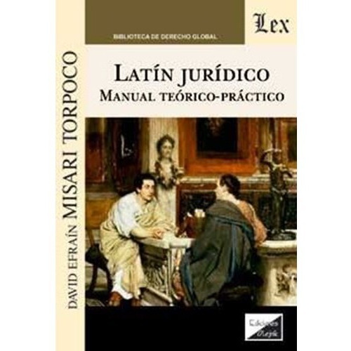 Latin Juridico. Manual Teorico Practico - Misari Torpoco, Da