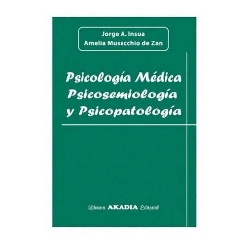 Psicologia Medica Psicosemiologia Y Psicopatologia Insua 