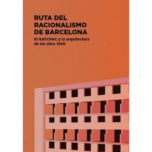 Ruta Del Racionalismo De Barcelona, De Cabré Massot, Tate. Editorial Institut Municipal Del Paisatge Urbà I La Qualitat, Tapa Blanda En Español