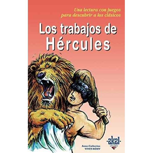 Los Trabajos De Hércules: Los Trabajos De Hércules, De Anne-catherine Vivet-remy. Editorial Ediciones Akal, Tapa Blanda, Edición 2004 En Español, 2004