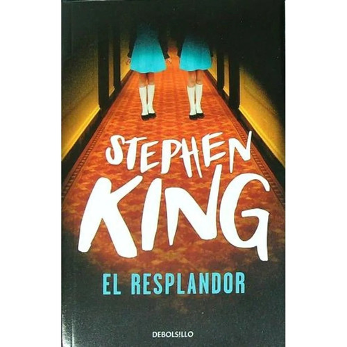 El resplandor, de Stephen King. Editorial Debols!Llo, tapa blanda en español, 2023