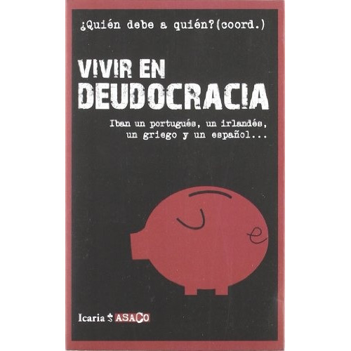 Vivir En Deudocracia, De Sin . Editorial Icaria En Español