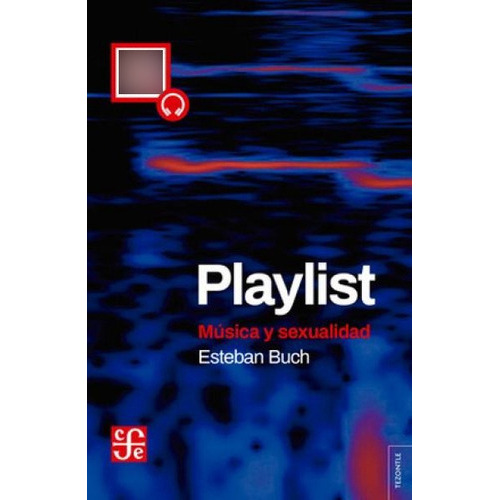 Playlist, De Buch, Esteban. Editorial Fondo De Cult.econ.arg. En Español