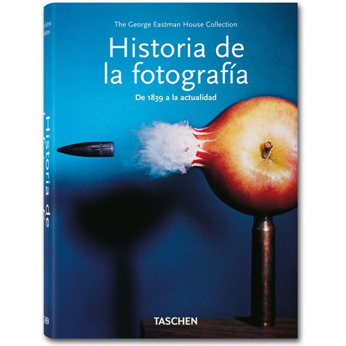 Libro Historia De La Fotografía - George Eastman - Taschen