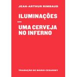 Iluminações / Uma cerveja no inferno, de Rimbaud, Jean-Arthur. Editora BRO Global Distribuidora Ltda, capa mole em francés/português, 2021
