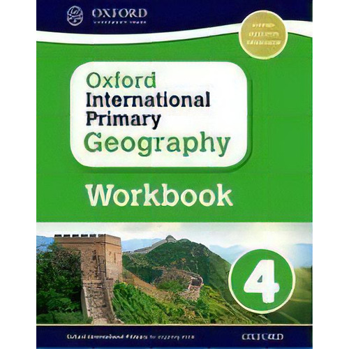 Oxford International Primary Geography 4 -  Workbook, De Jennings,terry. Editorial Oxford University Press En Inglés