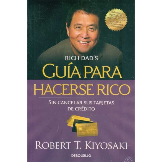 Guía Para Hacerse Rico /  Robert Kiyosaki