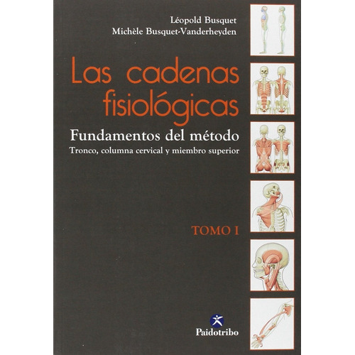 Libro Cadenas Fisiologicas, Las / Tomo I. Fundamentos Del