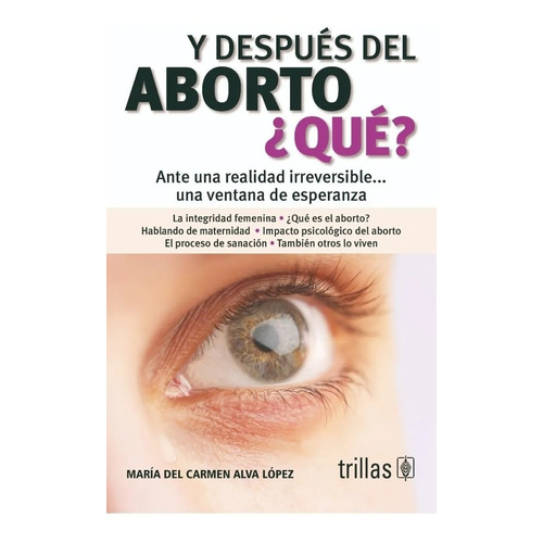 Libro Y Después Del Aborto ¿qué? Ante Una Realidad Trillas