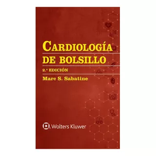 Cardiología De Bolsillo: No Aplica, De Marc S. Sabatine Md. Serie No Aplica, Vol. No Aplica. Editorial Wolters Kluwer, Tapa Pasta Blanda, Edición 1 En Español, 2023