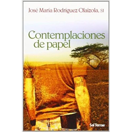 Contemplaciones De Papel, De Rodriguez; Josè Maria. Editorial Sal Terrae, Tapa Blanda, Edición 1 En Español, 2008