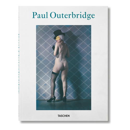 Paul Outerbridge, de Manfred Heisting. Editorial Taschen, tapa blanda, edición 1 en español