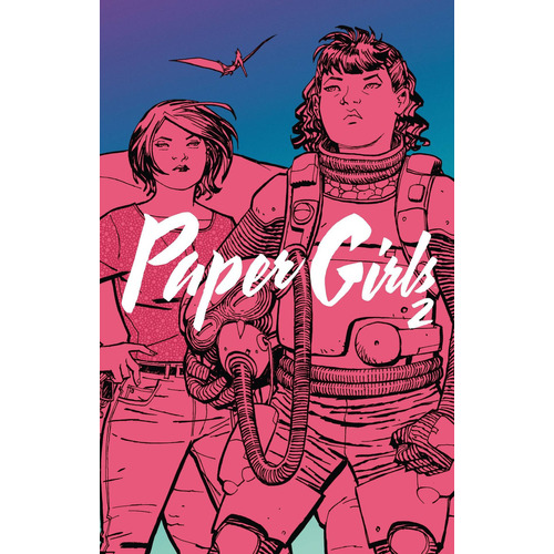 Paper Girls 2 Brian K Vaughan Cliff Chiang