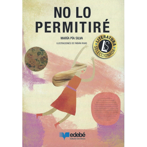 No Lo Permitiré, De María Pía Silva. Editorial Edebé, Tapa Blanda En Español, 2010