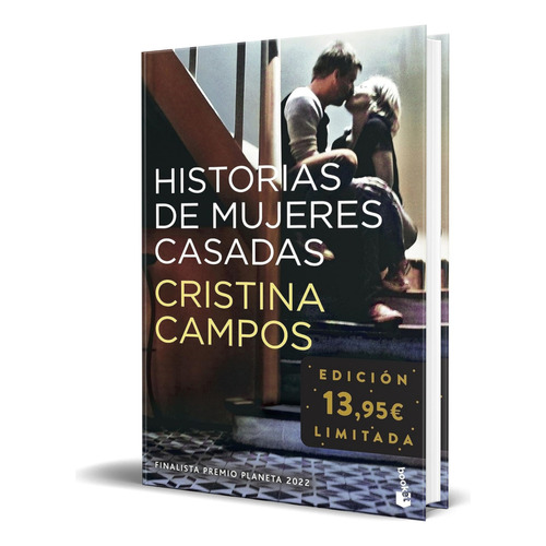 Libro Historias De Mujeres Casadas Cristina Campos Original, De Cristina Campos. Editorial Booket, Tapa Dura En Español, 2023