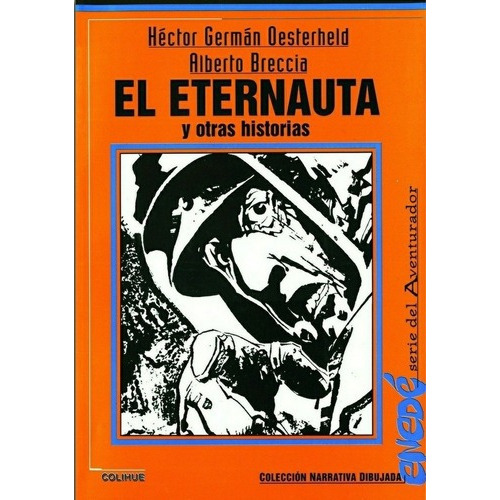 Libro - El Eternauta Y Otras Historias - Oesterheld , Brecci