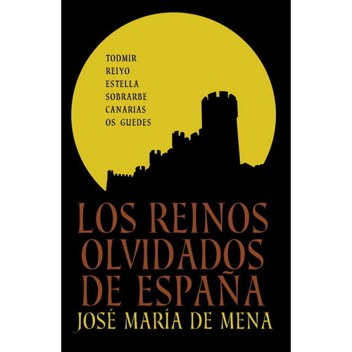 Los Reinos Olvidados De Espaãâ±a, De Mena, José María De. Editorial Plaza & Janes, Tapa Dura En Español