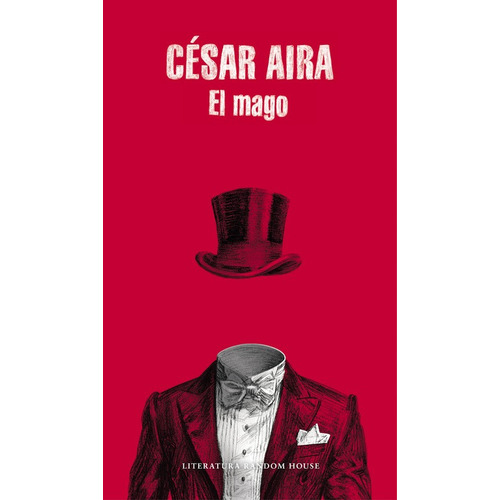 El mago, de Aira, César. Serie Ah imp Editorial Literatura Random House, tapa blanda en español, 2017