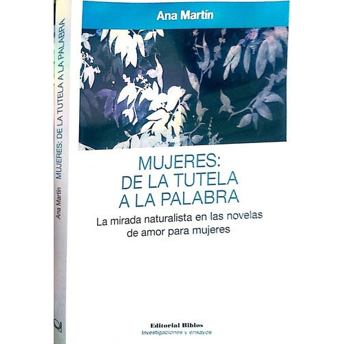 Mujeres: De La Tutela A La Palabra - Martin, Ana, De Martin, Ana. Editorial Biblos En Español