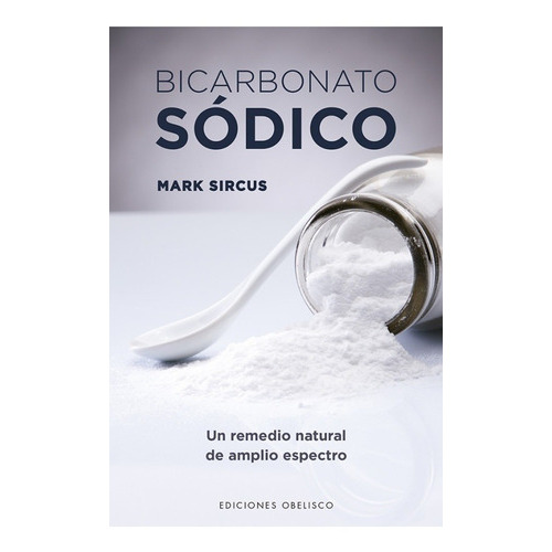 Bicarbonato Sodico - Sircus, Mark, De Sircus Mark. Editorial Ediciones Urano En Español