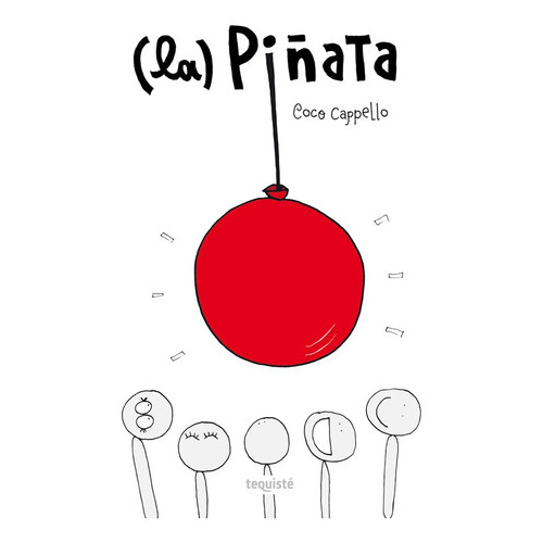 (la) Piñata, De Carolina Cappello. Editorial Tequiste, Tapa Blanda En Español, 2017