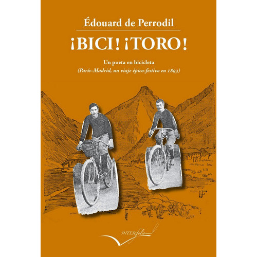 Ãâ¡bici! Ãâ¡toro!, De De Perrodil, Edouard. Editorial Interfolio, Tapa Blanda En Español