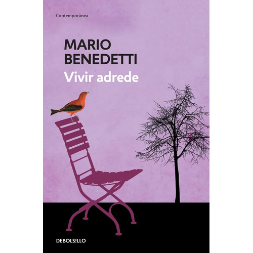 Vivir adrede, de Benedetti, Mario. Serie Contemporánea Editorial Debolsillo, tapa blanda en español, 2015