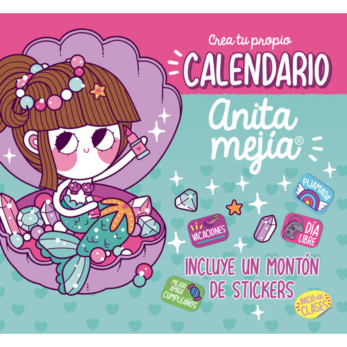 Crea tu propio calendario Anita Mejía, de Hachette Junior. Editorial HACHETTE JUNIOR, tapa blanda en español, 2019