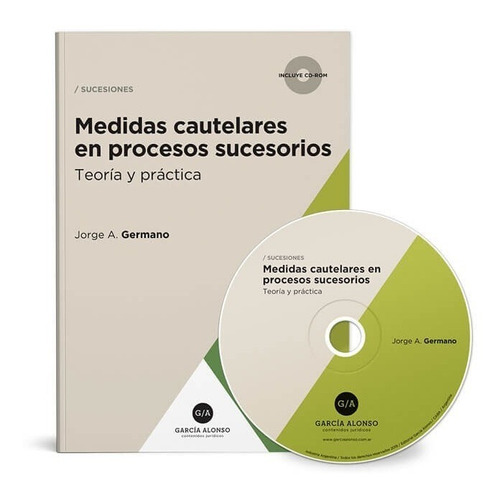 Medidas Cautelares En Procesos Sucesorios 2019, De Jorge Germano., Vol. 23 X 16 Cm. Editorial Garcia Alonso, Tapa Blanda En Español, 2019