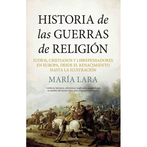 Historia De Las Guerras De Religión - María Lara