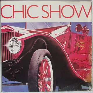 Lp Chic Show - 1978 - Wea - Lp Em Otimo Estado 