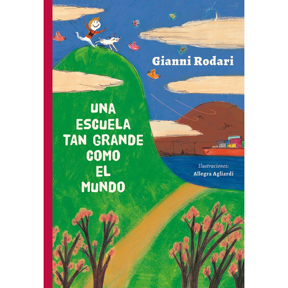 Una Escuela Tan Grande Como El Mundo, De Gianni Rodari. Editorial Picarona, Tapa Blanda, Edición 1 En Español