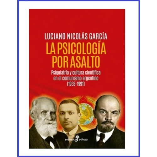 La Psicología Por Asalto, De Luciano Garcia. Editorial Edhasa, Tapa Blanda En Español, 2016