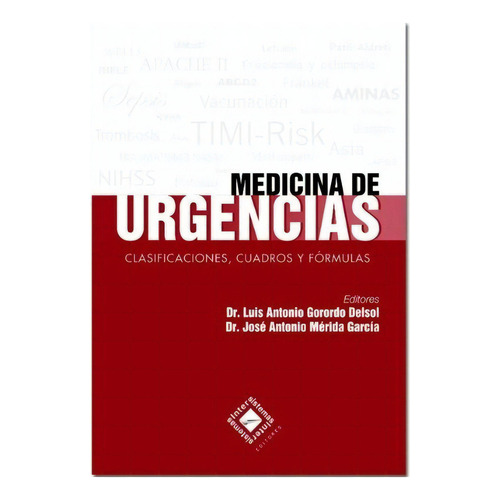 Medicina De Urgencias: Clasificación, Cuadros Y Fórmulas, De Gorordo/mérida. Editorial Intersistemas, Tapa Blanda En Español, 2014