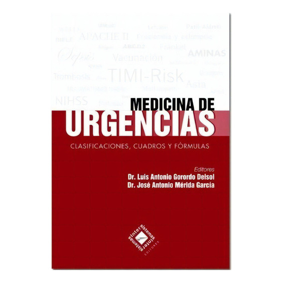 Medicina De Urgencias: Clasificación, Cuadros Y Fórmulas, De Gorordo/mérida. Editorial Intersistemas, Tapa Blanda En Español, 2014