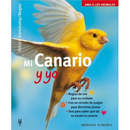 Mi Canario Y Yo (amo A Los Animales) - Rittrich-dorenkamp
