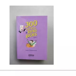 300 Cuentos De Buenas Noches - Tomo 3 - Jorge E. Bustamante 