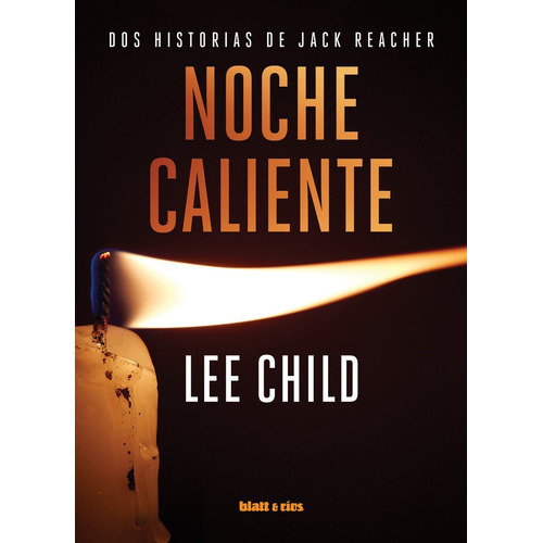 Noche Caliente, De Child, Lee. Editorial Blatt Rios, Tapa Blanda En Español