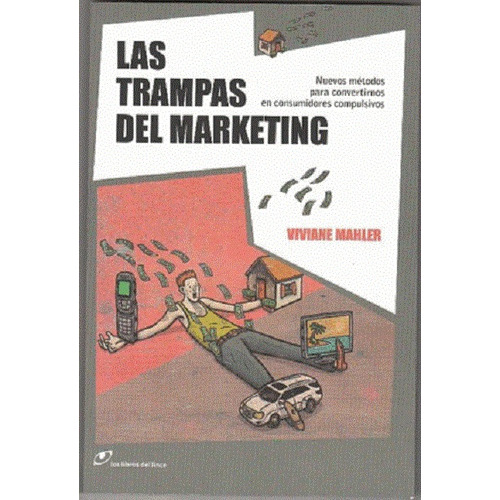 Las trampas del marketing, de Majler, Viviane. Editorial Lince, tapa blanda en español, 2017