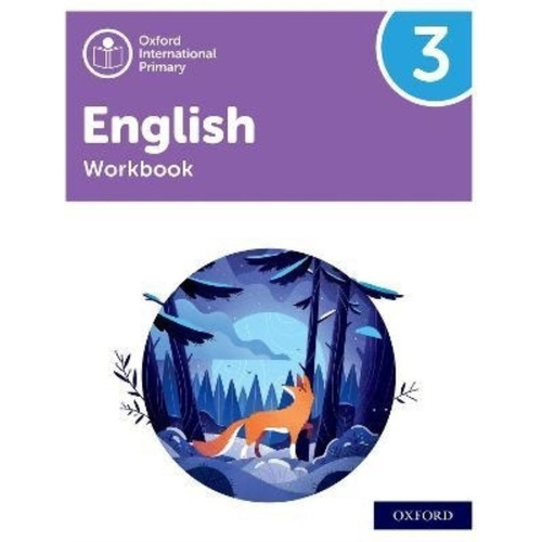 Oxford International Primary English 3 - Workbook, de VV. AA.. Editorial OXFORD, tapa blanda en inglés internacional, 2021