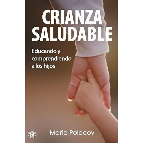 Crianza Saludable - Polacov, Mario