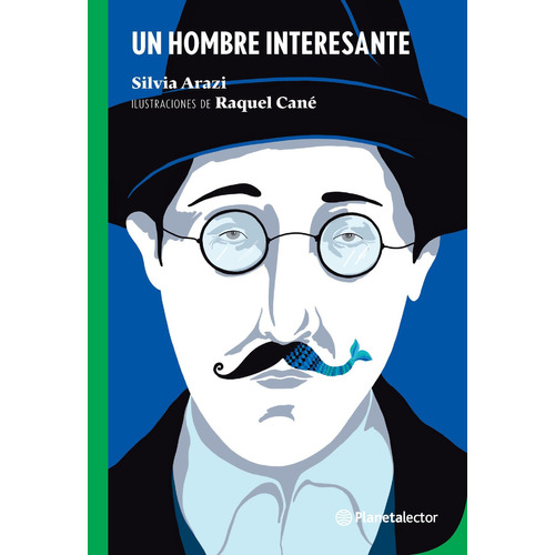 Un Hombre Interesante, de Silvia Arazi. Editorial PLANETALECTOR, tapa blanda en español, 2021