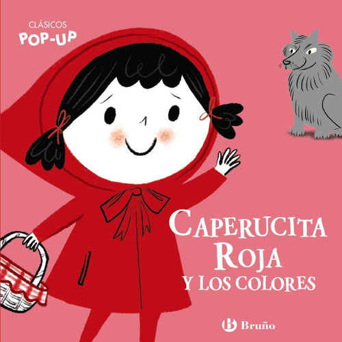 Caperucita Roja Y Los Colores Clasicos Pop-up, De No Aplica. Editorial Bruño, Tapa Blanda En Español, 2023
