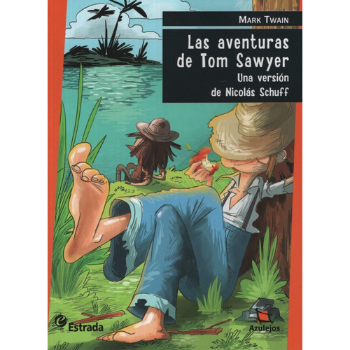Aventuras De Tom Sawyer, Las - Azulejos Naranja - 2015, De Twain, Mark. Editorial Estrada, Tapa Encuadernación En Tapa Blanda O Rústica En Español