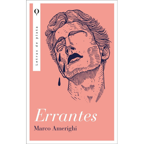 Errantes, De Marco Amerighi. Editorial Plata, Tapa Blanda, Edición 1 En Español